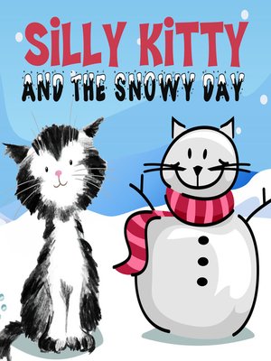cover image of Silly Kitty and the Snowy Day